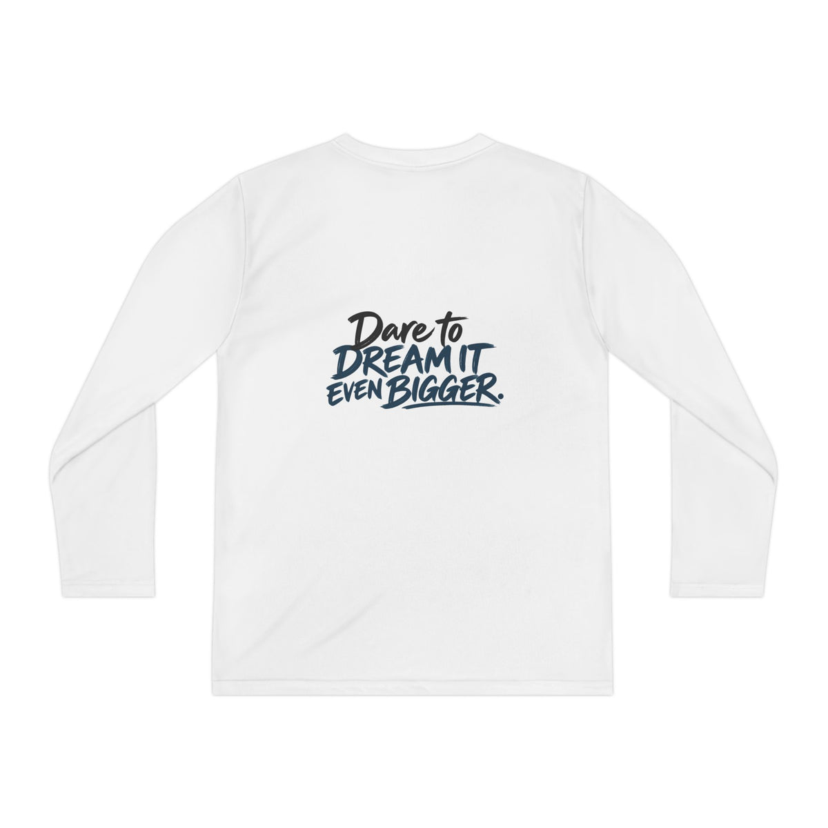 If You Can Dream It Youth Long Sleeve Athletic Shirt