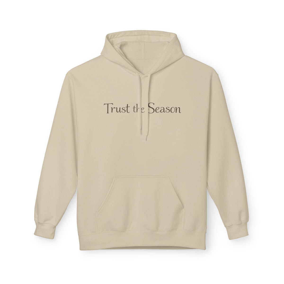 Trust the Season Hoodie — Minimal Script Pullover