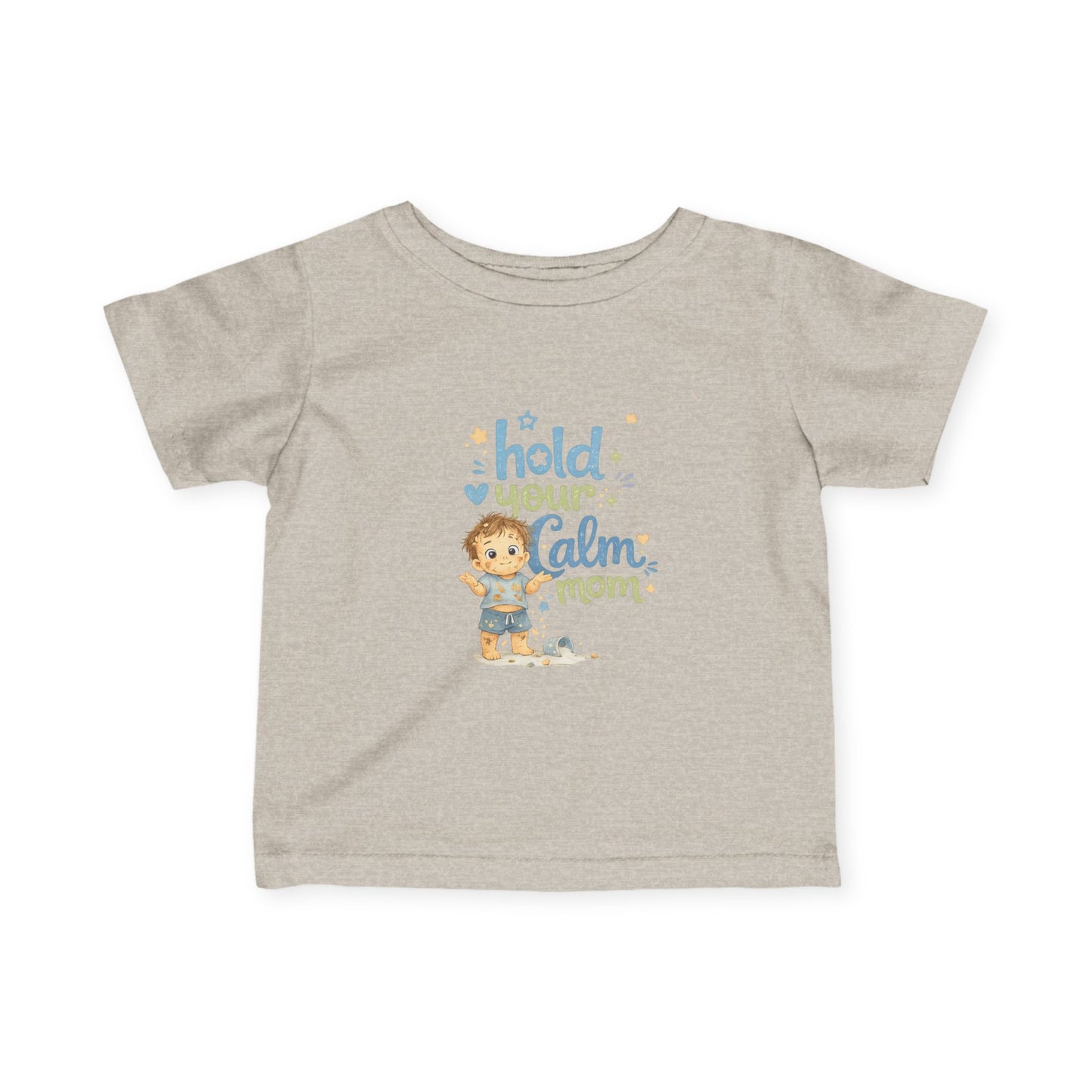 Infant Tee - "Hold Your Calm Mom" Cute Baby Boy Graphic Shirt
