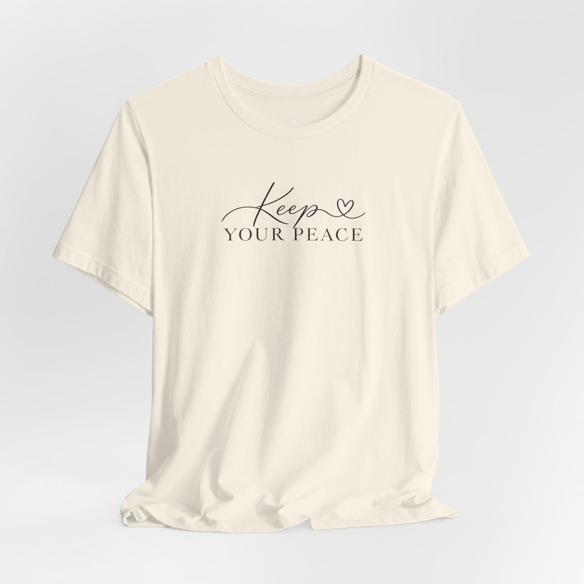 Keep Your Peace T-Shirt — Minimal Script Cotton Tee