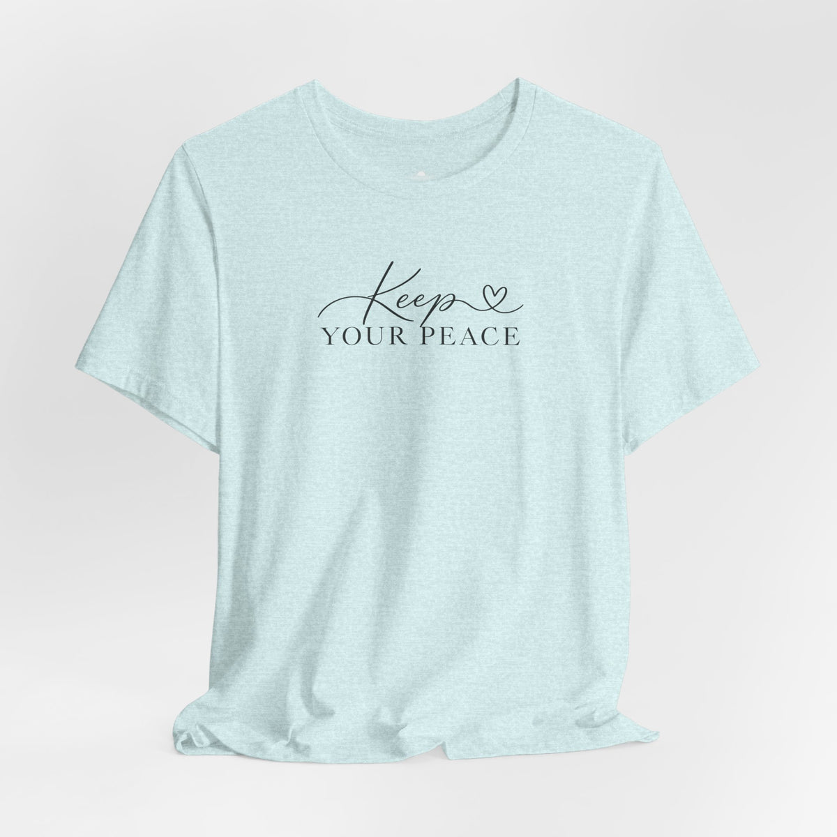 Keep Your Peace T-Shirt — Minimal Script Cotton Tee