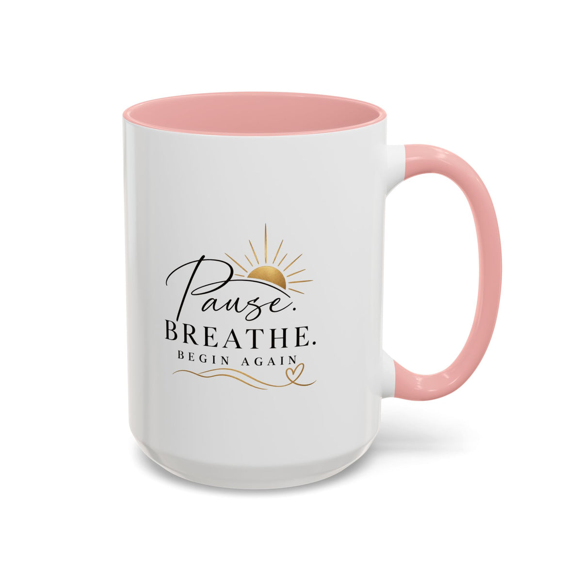 Pause. Breathe. Begin Again Mug — Inspirational Ceramic