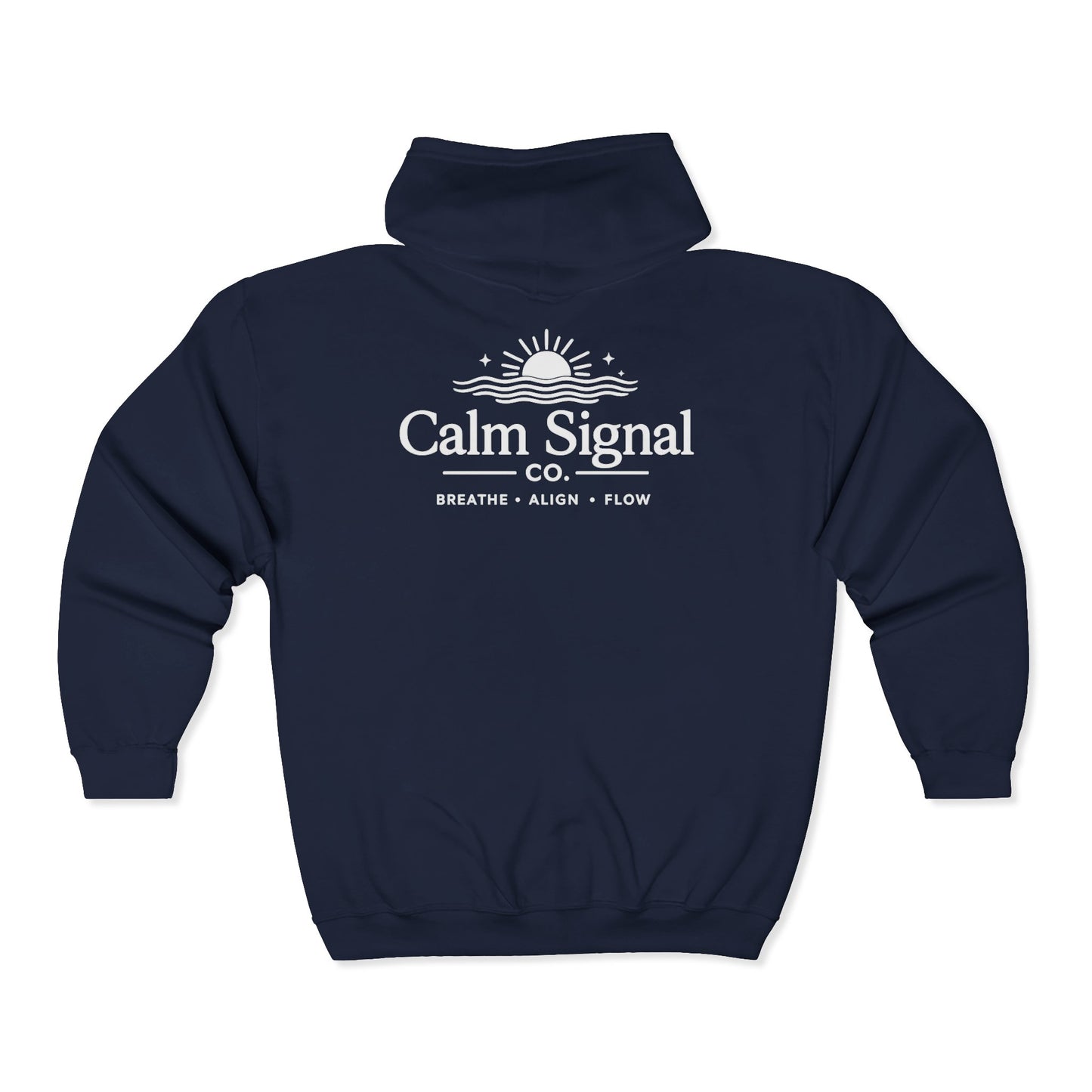 Calm Signal Co. Zip Hoodie — 'Breathe • Align • Flow' Back Print