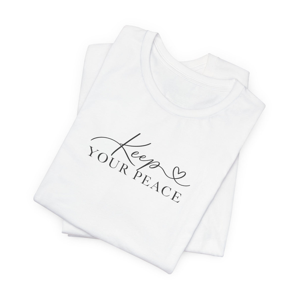 Keep Your Peace T-Shirt — Minimal Script Cotton Tee
