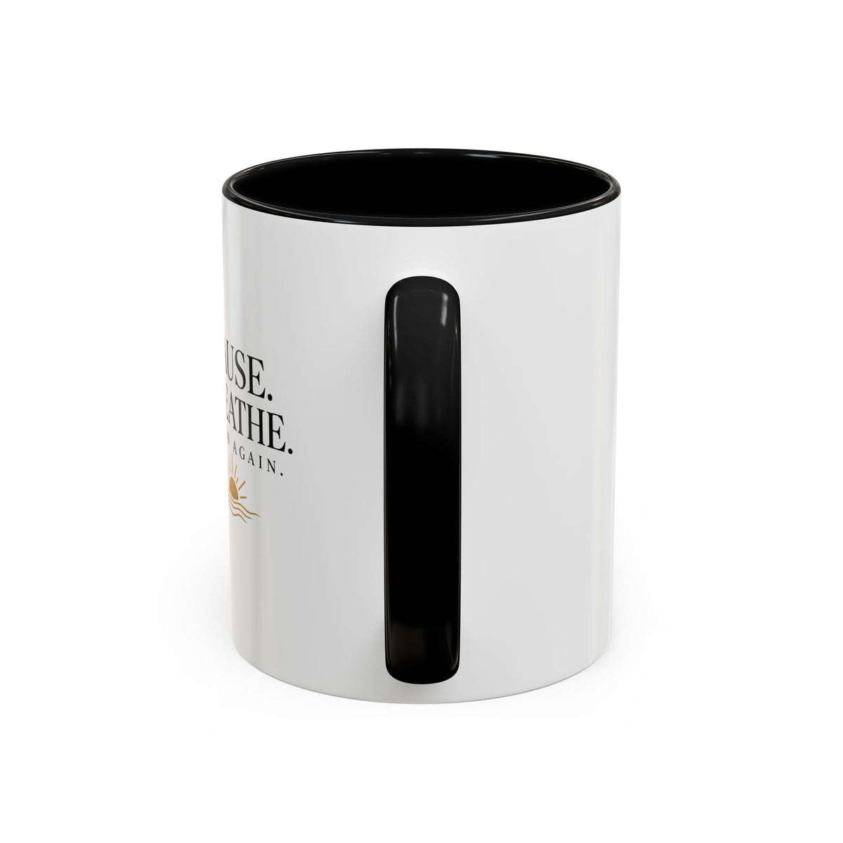 Pause, Breathe, Begin Again Ceramic Mug — 11/15 oz