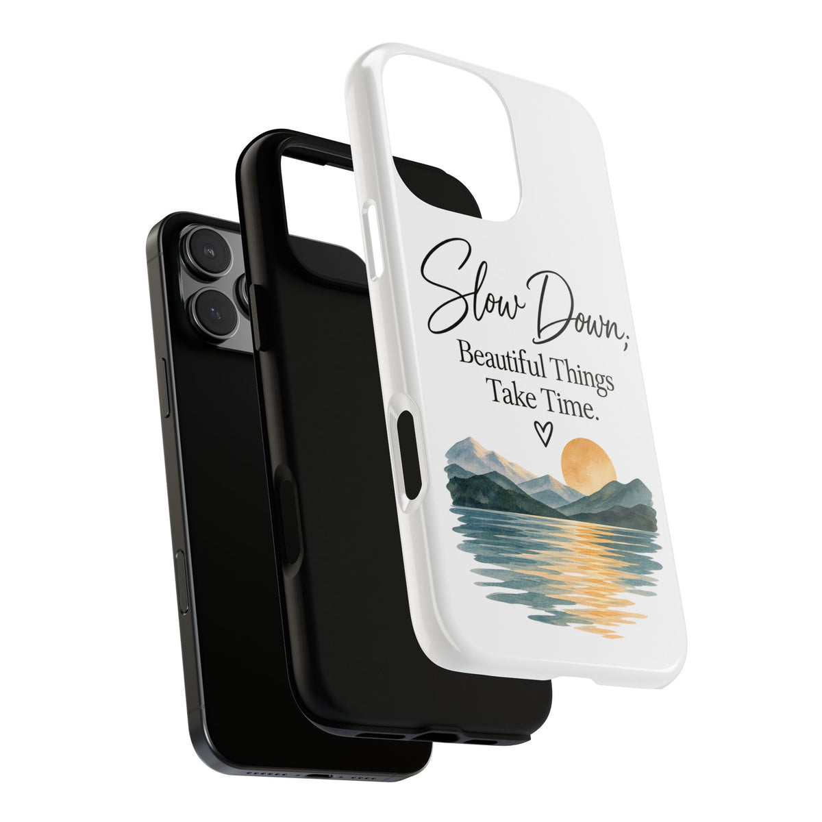 Phone Case — "Slow Down, Beautiful Things Take Time" Sunset Mountain Design