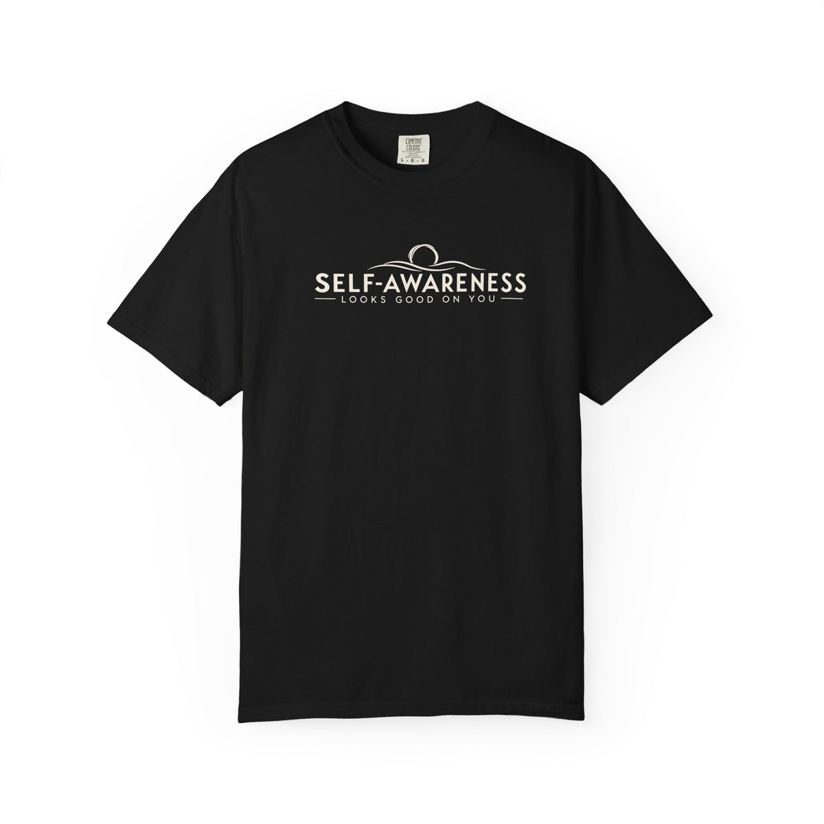 Self-Awareness Looks Good On You Garment-Dyed T-Shirt
