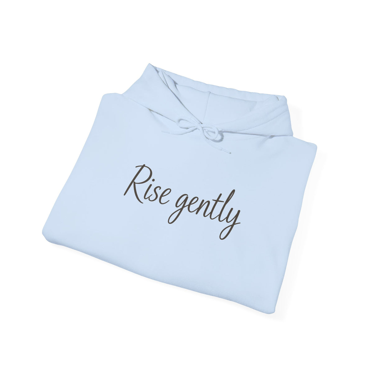 Rise Gently Hoodie — Minimalist Unisex Pullover