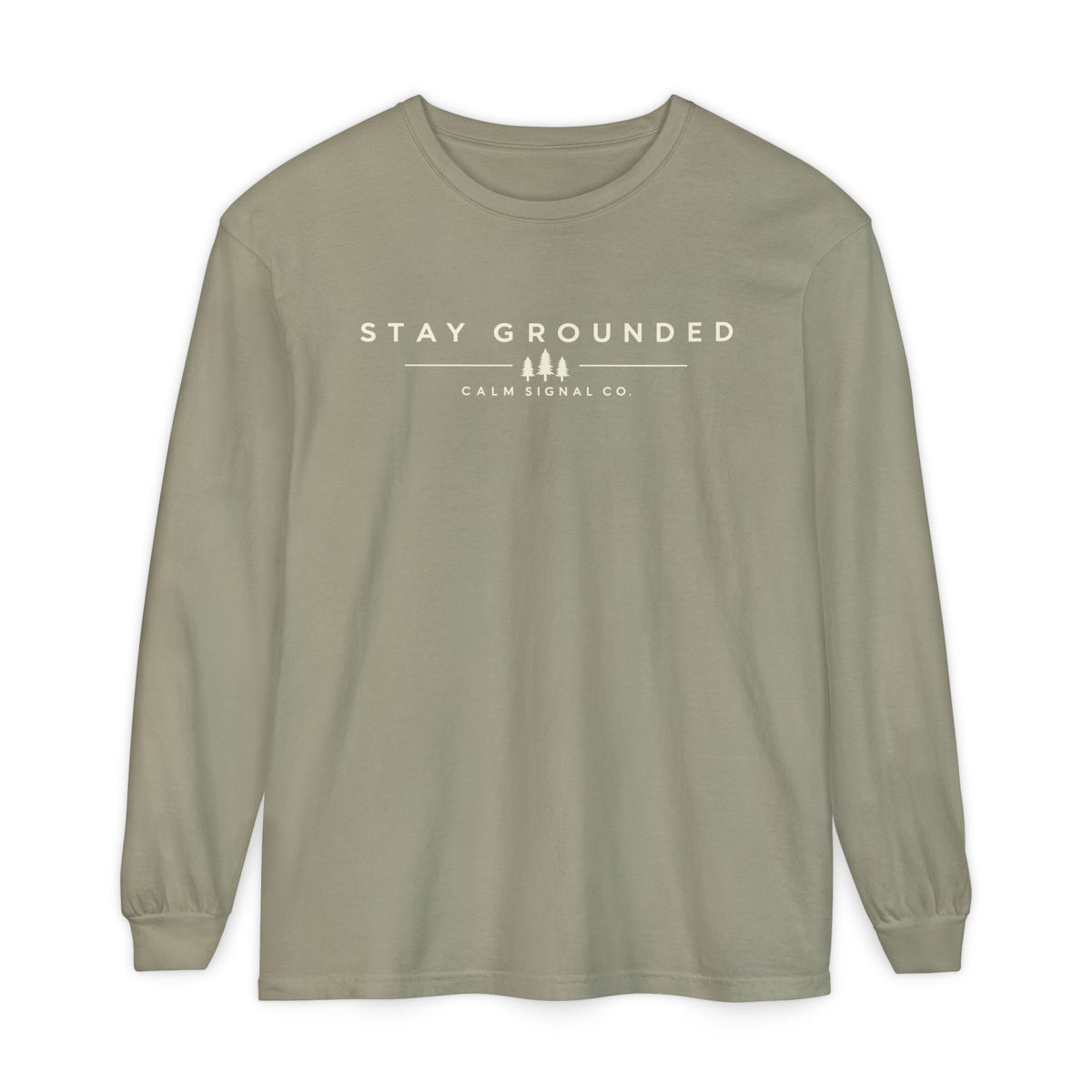 Stay Grounded white  lettering Long Sleeve Tee