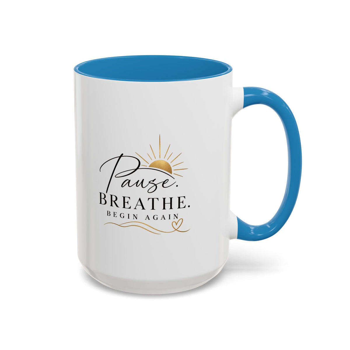 Pause. Breathe. Begin Again Mug — Inspirational Ceramic