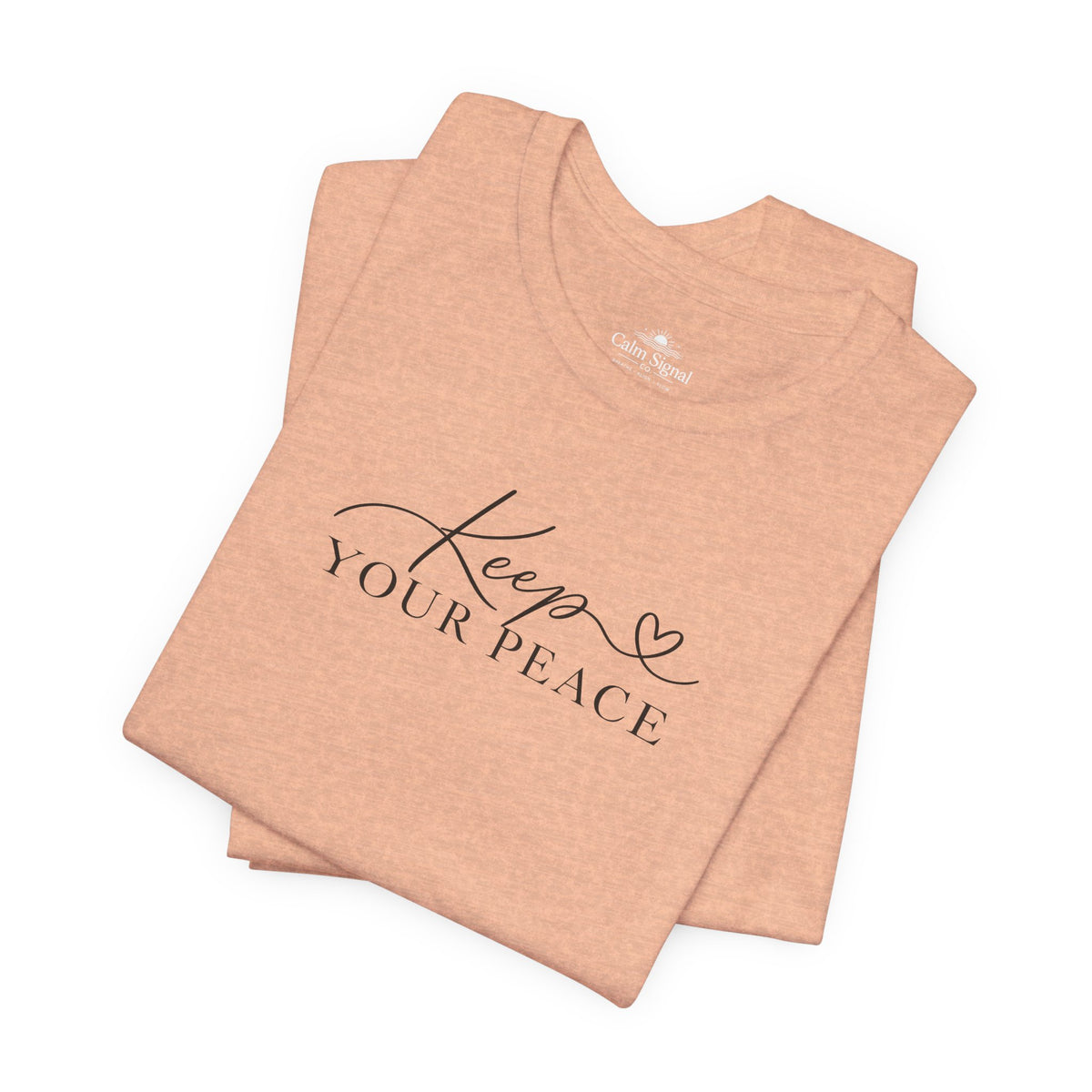 Keep Your Peace T-Shirt — Minimal Script Cotton Tee