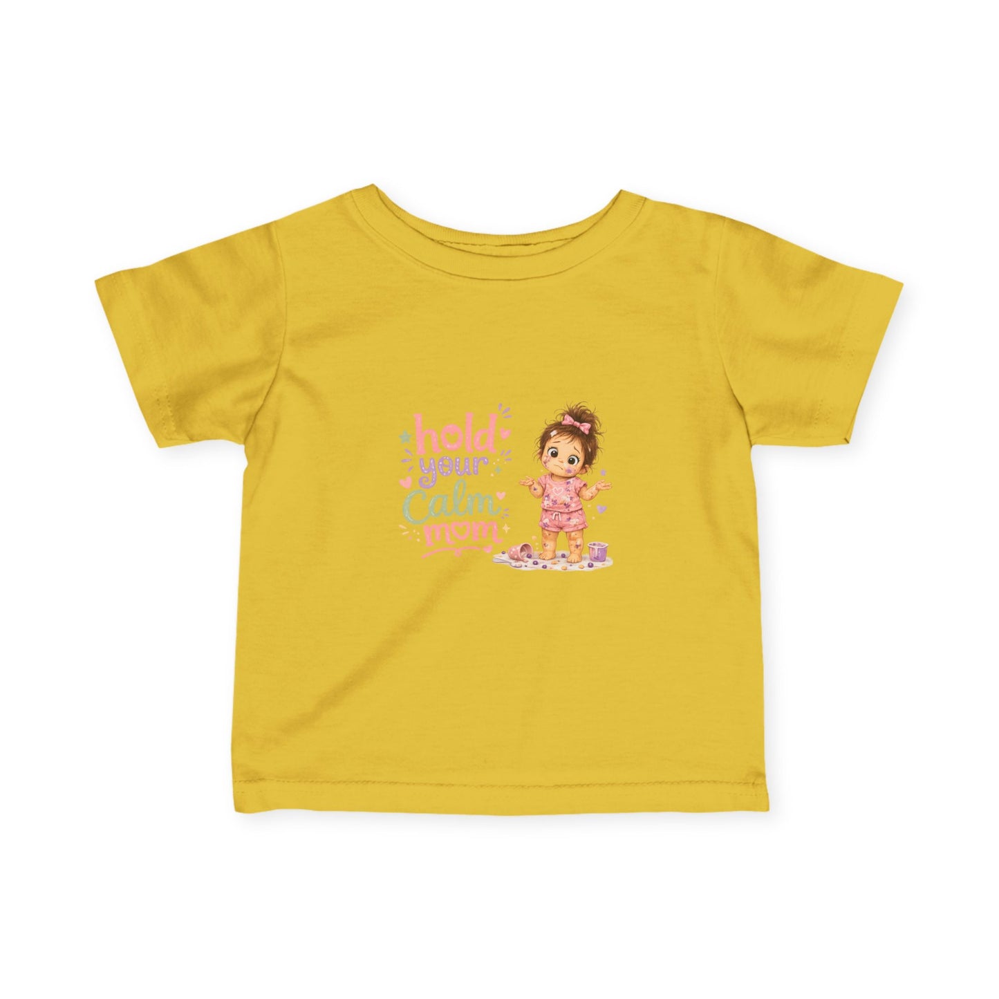 Infant Tee — "Hold Your Calm Mom" Cute Baby Graphic Shirt