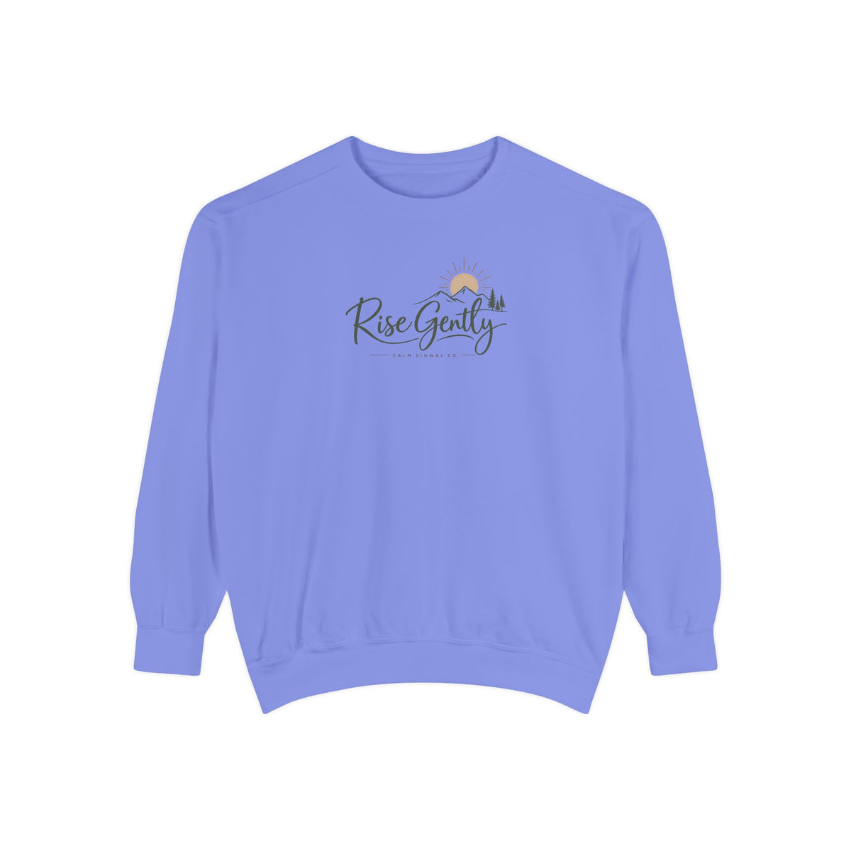 Rise Gently Sweatshirt — Calm Morning Cozy Pullover