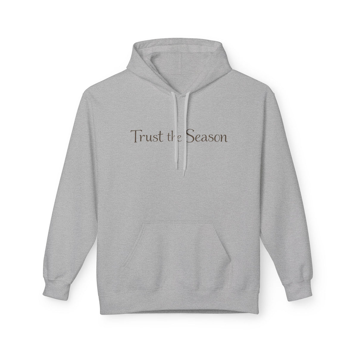 Trust the Season Hoodie — Minimal Script Pullover