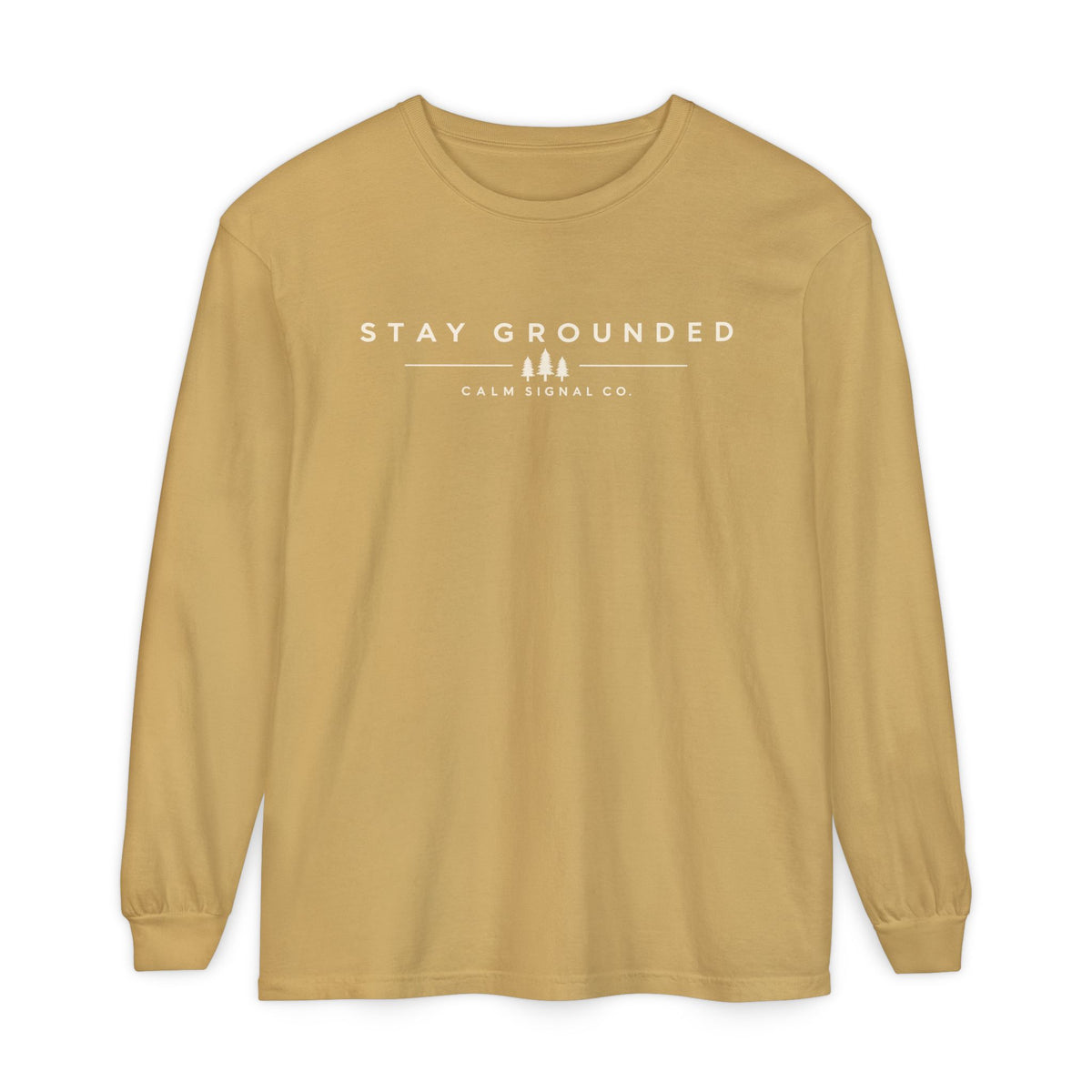 Stay Grounded white  lettering Long Sleeve Tee