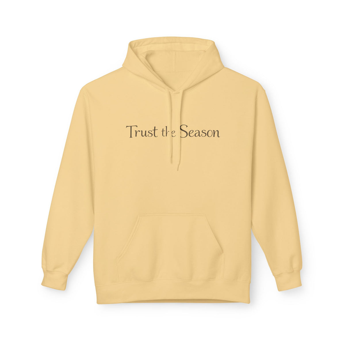 Trust the Season Hoodie — Minimal Script Pullover
