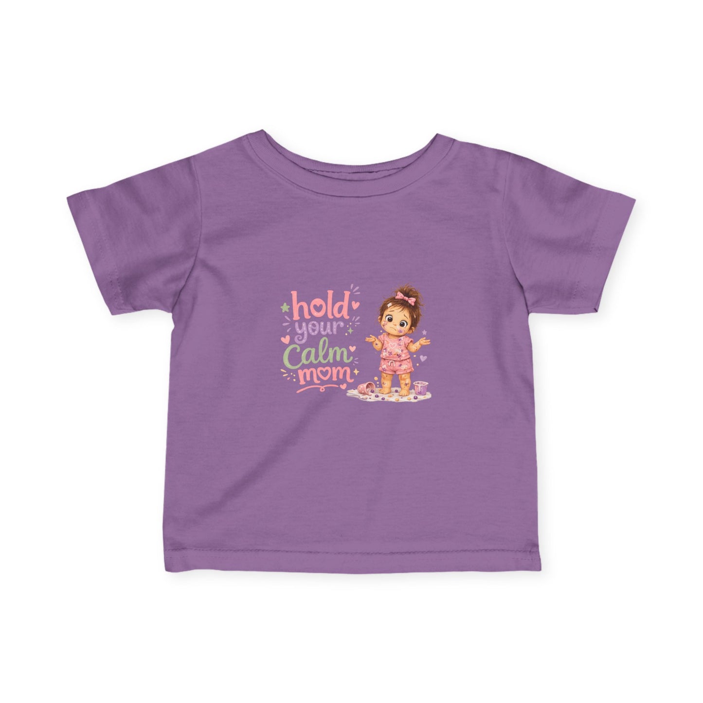 Infant Tee — "Hold Your Calm Mom" Cute Baby Graphic Shirt