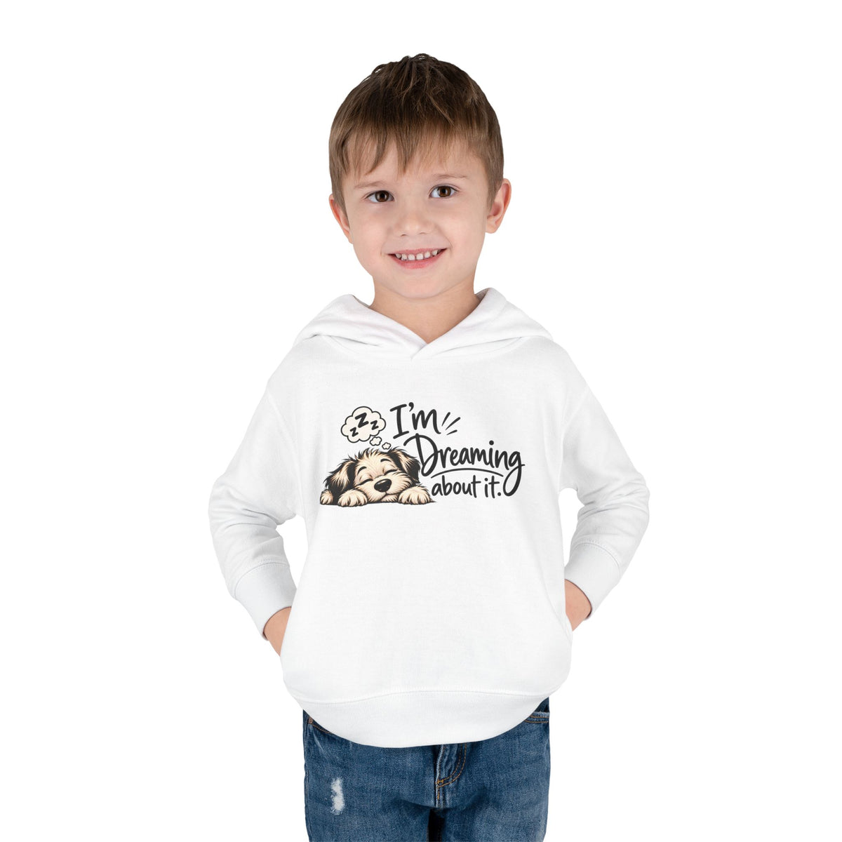 Toddler Hoodie - "I'm Dreaming About It" Puppy Pullover