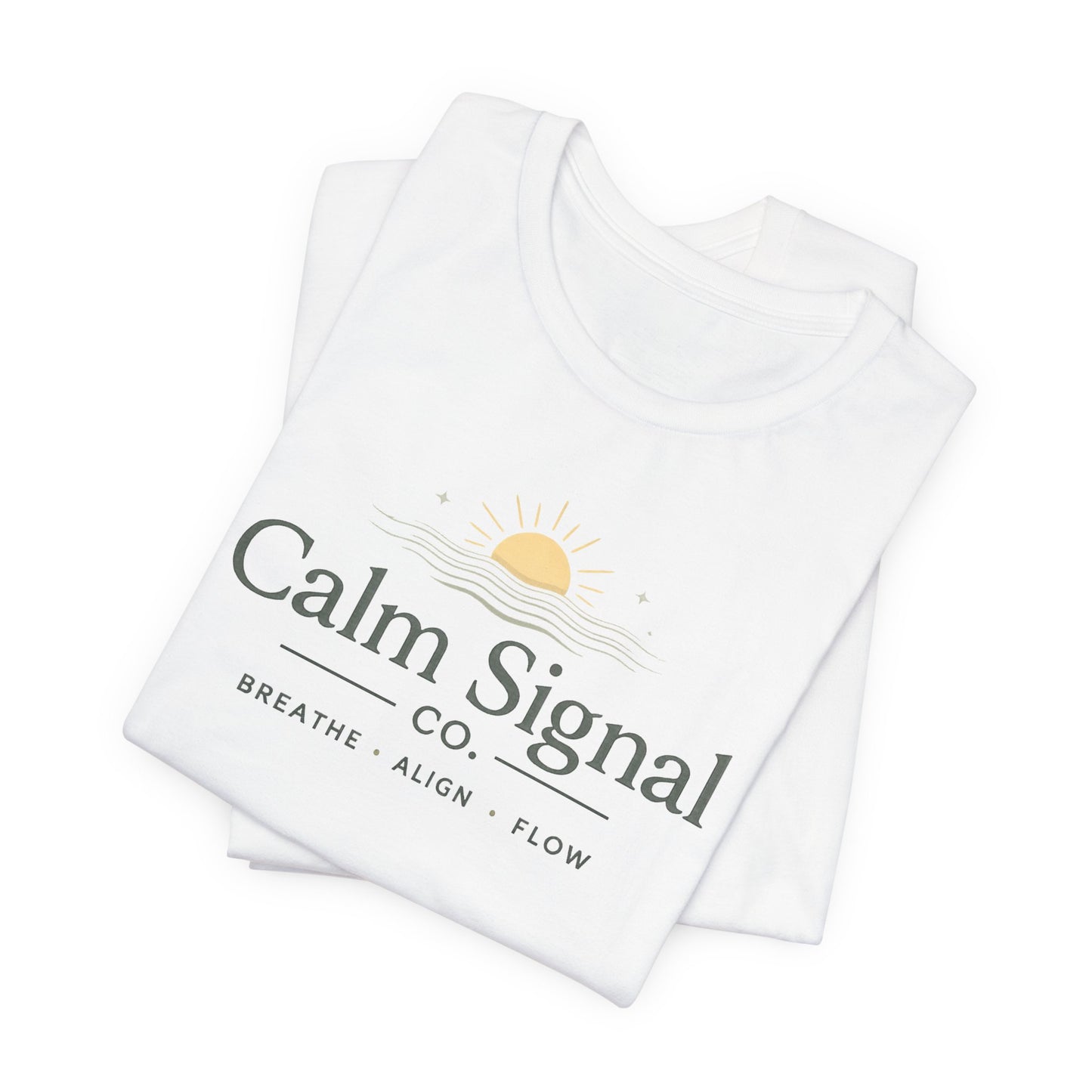 Calm Signal Tee — 'Calm Signal Co. • Breathe • Align • Flow' Minimal Wellness T-Shirt