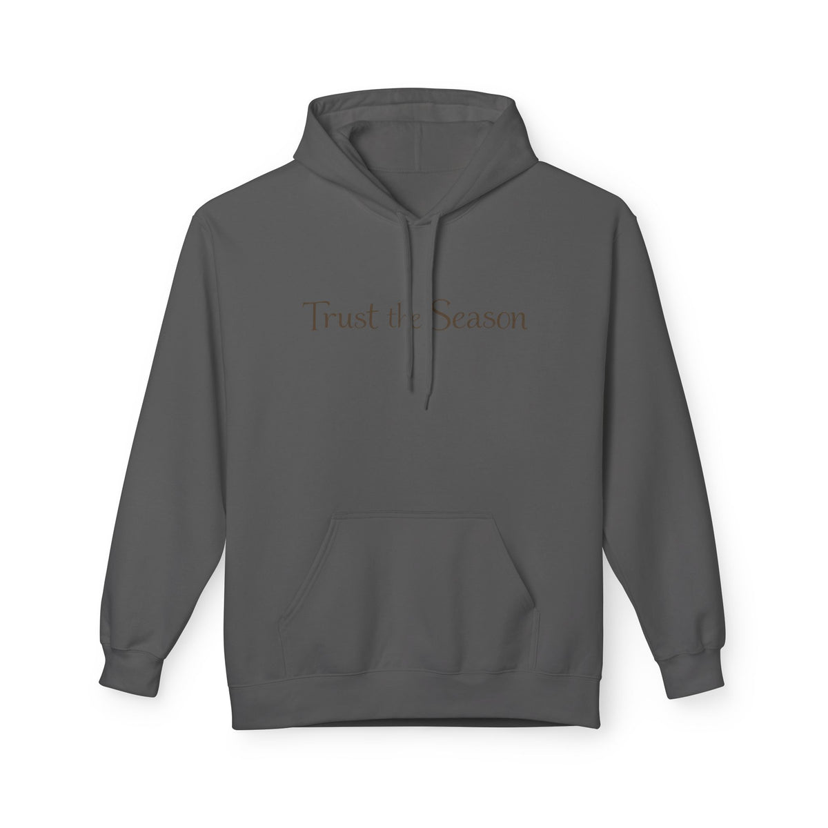 Trust the Season Hoodie — Minimal Script Pullover