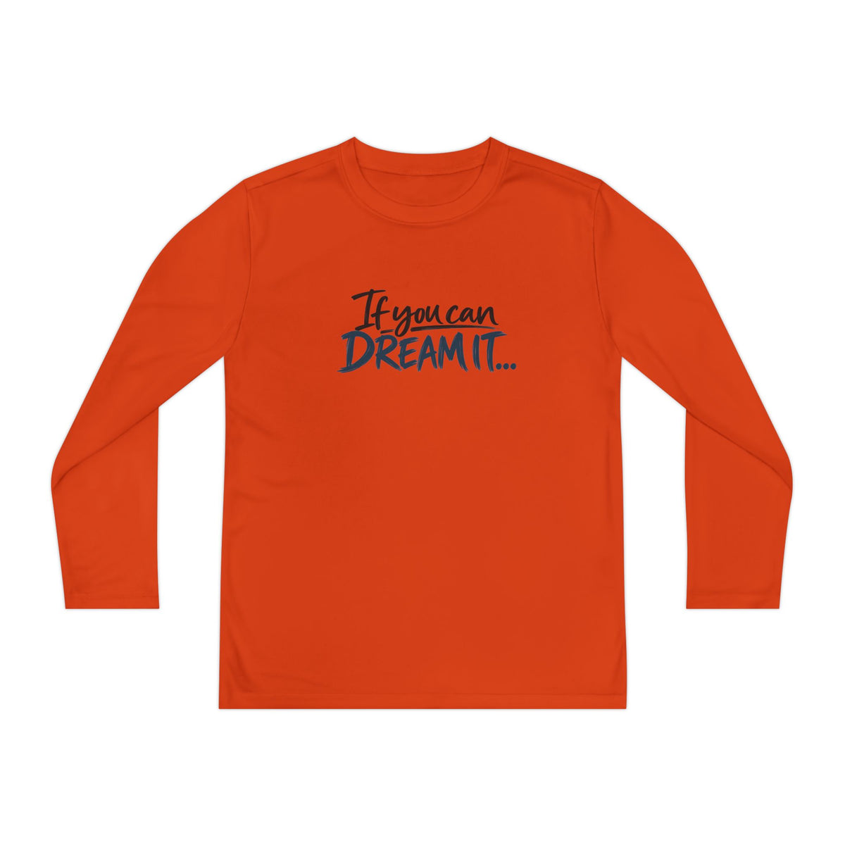 If You Can Dream It Youth Long Sleeve Athletic Shirt