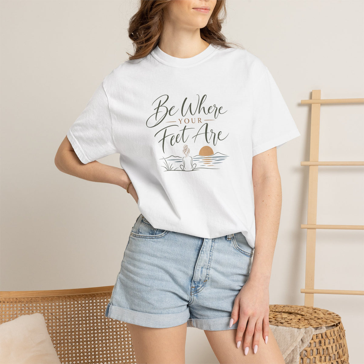 Be Where Your Feet Are T-Shirt