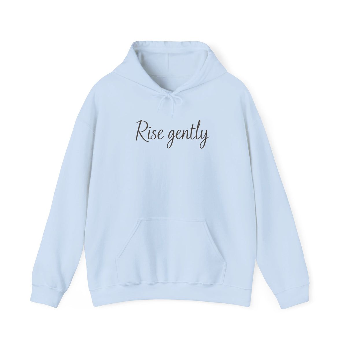 Rise Gently Hoodie — Minimalist Unisex Pullover