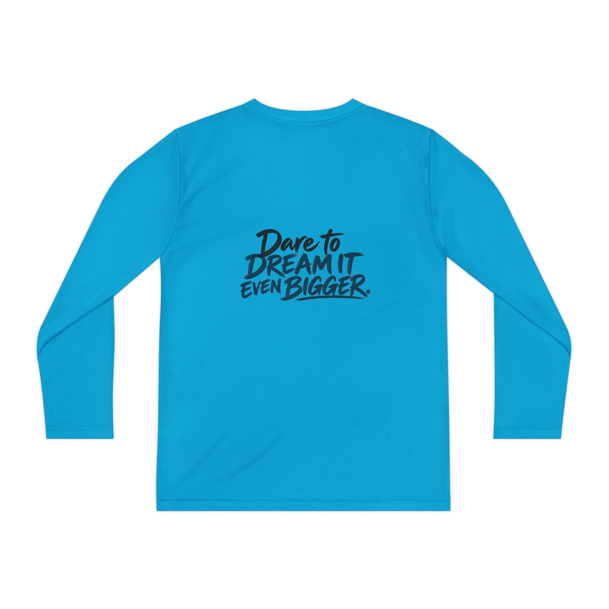 If You Can Dream It Youth Long Sleeve Athletic Shirt