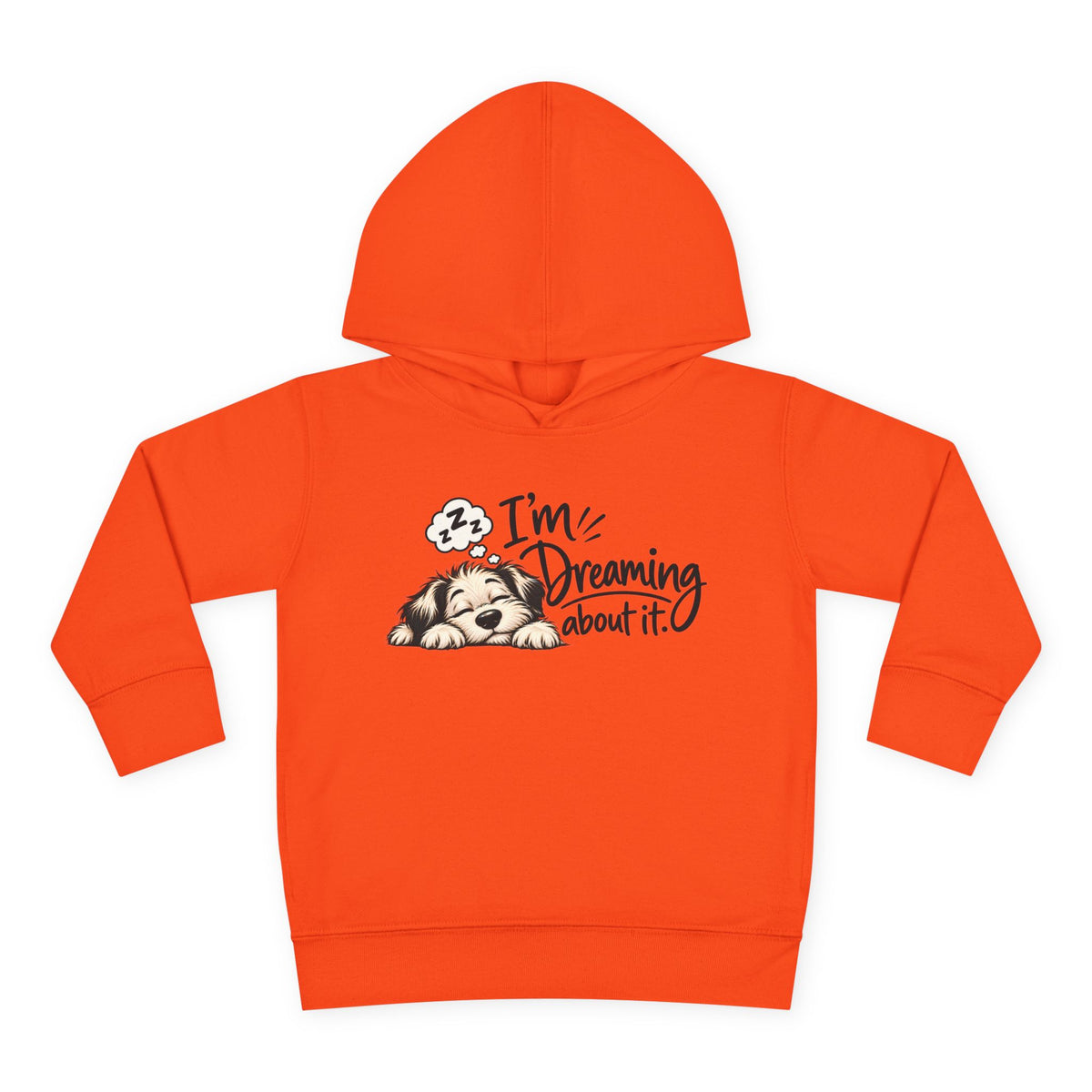 Toddler Hoodie - "I'm Dreaming About It" Puppy Pullover