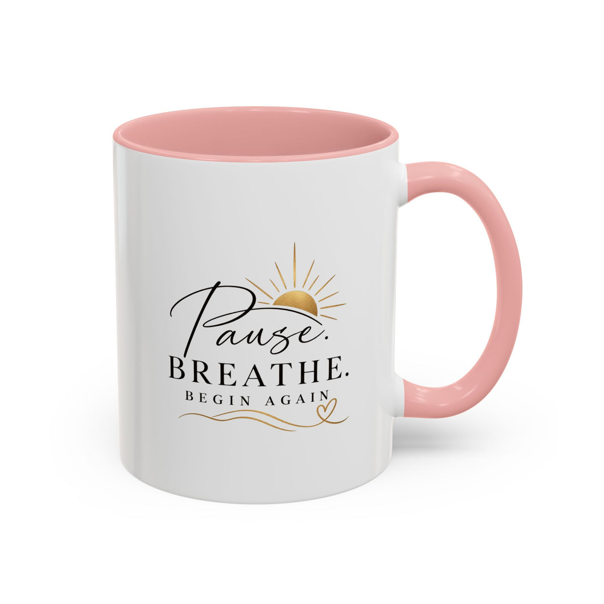 Pause. Breathe. Begin Again Mug — Inspirational Ceramic