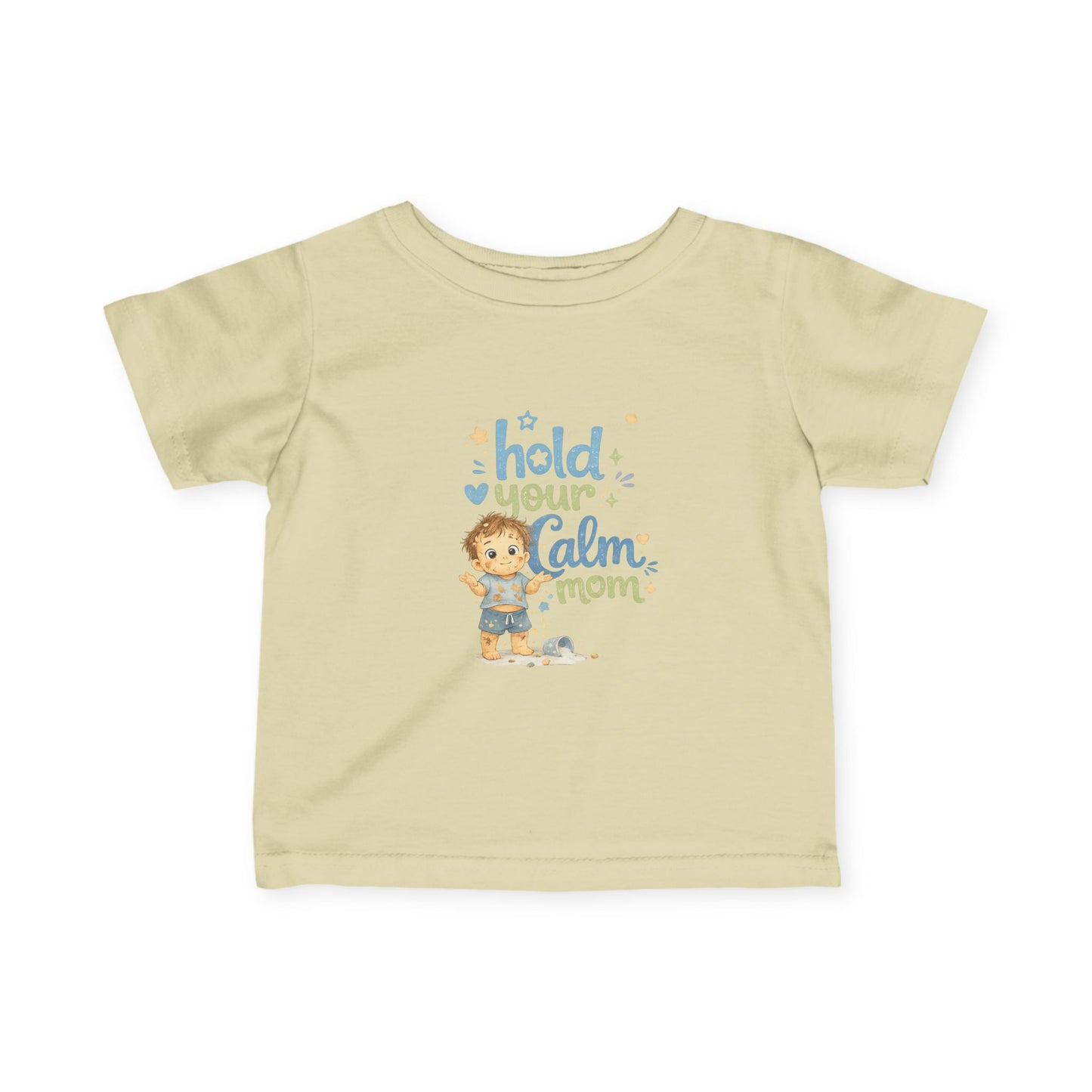 Infant Tee - "Hold Your Calm Mom" Cute Baby Boy Graphic Shirt